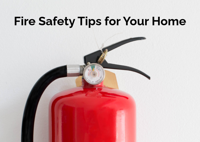 Fire Safety Tips for Your Homg - Blog